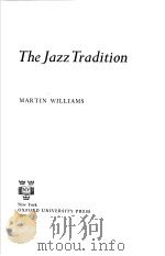 THE JAZZ TRADITION     PDF电子版封面    ARTIN WILLIAMS 