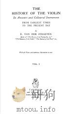 THE HISTORY OF THE VIOLIN VOLUME Ⅰ     PDF电子版封面    BY E.VAN DER STRAETEN 