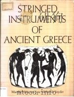 STRINGED INSTRUMENTS OF ANCIENT GREECE     PDF电子版封面  0300036868   