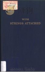 WITH STRINGS ATTACHED REMINISCENCES AND REFLECTIONS     PDF电子版封面  0306795671   