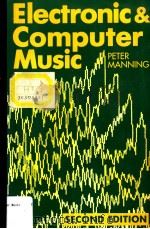 ELECTRONIC AND COMPUTER MUSIC SECOND EDITION     PDF电子版封面  0198163282  PETER MANNING 