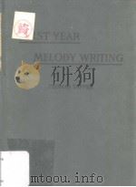 MELODY WRITING FIRST YEAR     PDF电子版封面    THOMAS TAPPER 