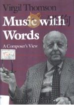 MUSIC WITH WORDS A COMPOSER'S VIEW（ PDF版）