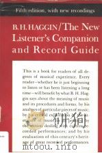 THE NEW LISTENER'S COMPANION AND RECORD GUIDE  FIFTH EDITION     PDF电子版封面  081801217X  B.H.HAGGIN 