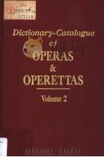 DICTIONARY-CATALOGUE OF OPERAS AND OPERETTAS VOLUME 2     PDF电子版封面    JOHN TOWERS 