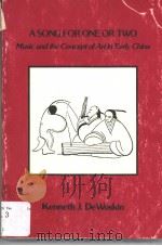 A SONGFOR ONE OR TWO MUSIC AND THE CONCEPT OF ART IN EARLY CHINA（ PDF版）