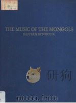 THE MUSIC OF THE MONGOLS     PDF电子版封面  306700093   
