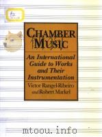 CHAMBER MUSIC AN INTERNATIONAL GUIDE TO WORKS AND THEIR INSTRUMENTATION     PDF电子版封面  0816022968   