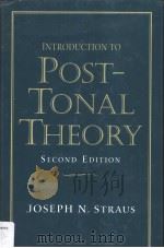 INTRODUCTION TO POST-TONAL THEORY  SECOND EDITION     PDF电子版封面  0130143316  JOSEPH N.STRAUS 