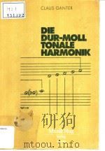 DIE DUR-MOLL TONALE HARMONIK CHROMATIK     PDF电子版封面     