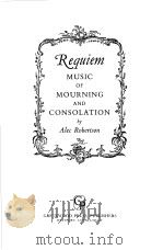 REQUIEM MUSIC OF MOURNING AND CONSOLATION     PDF电子版封面  0837185521   