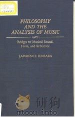PHILOSOPHY AND THE ANALYSIS OF MUSIC     PDF电子版封面  0313283451   