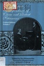 THE COMPLETECORREPONDENCE OF CLARA AND ROBERT SCHUMANN CRITICAL EDITION VOLUME Ⅰ     PDF电子版封面  0820424447   