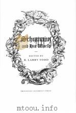 SCHUMANN AND HIS WORLD     PDF电子版封面    R.LARRY TODD 