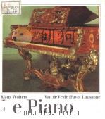 LE PIANO UNE INTRODUCTION A SON HISTOIRE A SA FACTURE ET A SON JEU     PDF电子版封面  2856860965  KLAUS WOLTERS 