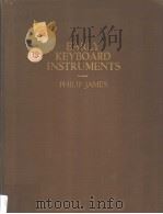 EARLY DEYBOARD INSTRUMENTS FROM THEIR BEGINNINGS TO THE YEAR 1820     PDF电子版封面    PHILIP JAMES 