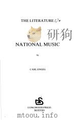 THE LITERATURE OF NATIONAL MUSIC     PDF电子版封面  0863411035  CARL ENGEL 