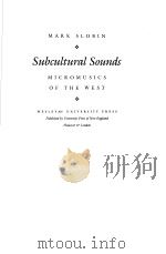 SUBCULTURAL SOUNDS MUCROMUSICS OF THE WEST     PDF电子版封面    MARK SLOBIN 