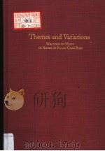 THEMES AND VARIATIONS WRITINGS ON MUSIC IN HONOR OF RULAN CHAO PIAN     PDF电子版封面  0674877497  BELL YUNG AND JOSEPH S.C.LAM 