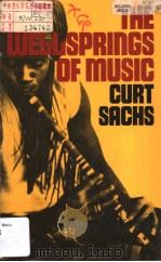 CURT SACHS THE WELLSPRINGS OF MUSIC     PDF电子版封面  030680073X  JAAP KUNST 