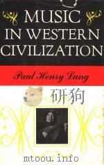 MUSIC IN WESTERN CIVILIZATION     PDF电子版封面  0393094286   