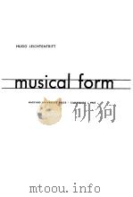 MUSICAL FORM     PDF电子版封面    HUGO LEICHTENTRITT 