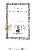 THE STORY OF MUSICAL FORM     PDF电子版封面  0893411027   