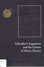 SCHENKER'S AR GUMENT AND THE CLAIMS OF MUSIC THEORY     PDF电子版封面  0521550858  LESLIE DAVID BLASIUS 