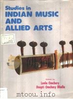 STUDIES IN INDIAN MUSIC AND ALLIED ARTS (IN 5 VOLUMES) VOLUME Ⅱ     PDF电子版封面  8185067562   