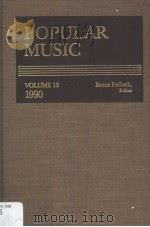 POPULAR MUSIC VOLUME 15 1990     PDF电子版封面  0810349477  BRUCE POLLOCK 