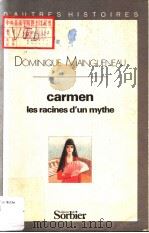 CARMEN LES RACINES D'UN MYTHE     PDF电子版封面    CARMEN 