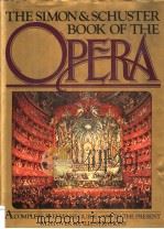 THE SIMON & SCHUSTER BOOK OF THE OPERA     PDF电子版封面  0671248863   