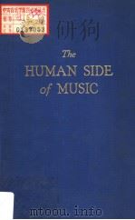 THE HUMAN SIDE OF MUSIC     PDF电子版封面  0306718952  CHARLES W.HUGHES 