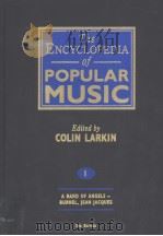 THE ENCYCLOPEDIA OF POPULAR MUSIC  VOLUME 1  THIRD EDITION   1998  PDF电子版封面  033374134X  COLIN LARKIN 