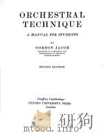 ORCHESTRAL TECHNIQUE A MANUAL FOR STUDENTS  SECOND EDITION（ PDF版）