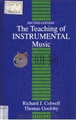 THE TEACHING OF INSTRUMENTAL MUSIC SECOND EDITION     PDF电子版封面  0138926883  RICHARD J.COLWELL  THOMAS GOOL 