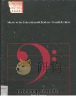MUSIC IN THE EDUCATION OF CHILDREN FOURTH EDITION     PDF电子版封面  0534008801  BESSIE R.SWANSON 