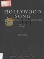 HOLLYWOOD SONG  THE COMPLETE FILM & MUSICAL COMPANION  VOLUME ONE:FILMS A-L   1995年  PDF电子版封面    KEN BLOOM 
