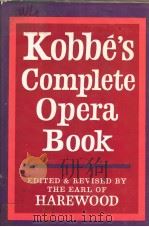 KOBBE'S COMPLETE OPERA BOOK  EDITED & REVISED     PDF电子版封面    THE EARL OF HAREWOOD 