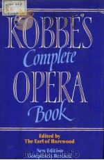 KOBBE'S COMPLETE OPERA BOOK     PDF电子版封面  0370310179  THE EARL OF HAREWOOD 