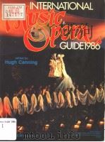 INTERNATIONAL MUSIC & OPERA GUIDE 1986     PDF电子版封面    HUGH CNNING 