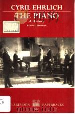 THE PIANO A HISTORY REVISED EDITION     PDF电子版封面  0198161816  CYRIL EHRLICH 