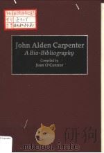 JOHN ALDEN CARPENTER A BIO-BIBLIOGRAPHY（ PDF版）