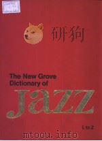 THE NEW GROVE DICTIONARY OF JAZZ  VOLUME TWO L-Z     PDF电子版封面  0333398467  BARRY KERNFELD 