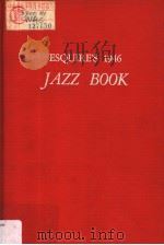 ESQUIRE'S 1946 JAZZ BOOK     PDF电子版封面  0306795272  PAUL EDUARD MILLER  ARNOLD GIN 