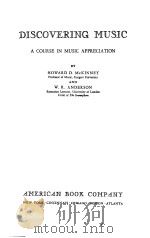 DISCOVERING MUSIC A COURSE IN MUSIC APPRECIATION     PDF电子版封面    HOWARD D.MCKINNEY  W.R.ANDERSO 