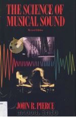 THE SCIENCE OF MUSICAL SOUND  REVISED EDITION     PDF电子版封面  0716760053  JOHN R.PIERCE 