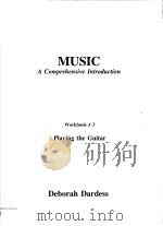 MUSIC A COMPREHENSIVE INTRODUCTION WORKBOOK 3 PLAYING THE GUITAR（ PDF版）