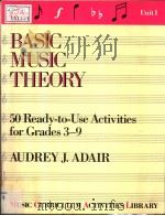 BASIC MUSIC THEORY 50 READY-TO-USE ACTIVITIES FOR GRADES 3-9     PDF电子版封面  0136081835  AUDREY J.ADAIR 