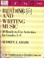 READING AND WRITING MUSIC 50 READY-TO-USE ACTIVITIES FOR GRADES 3-9     PDF电子版封面  0137621965  AUDREY J.ADAIR 